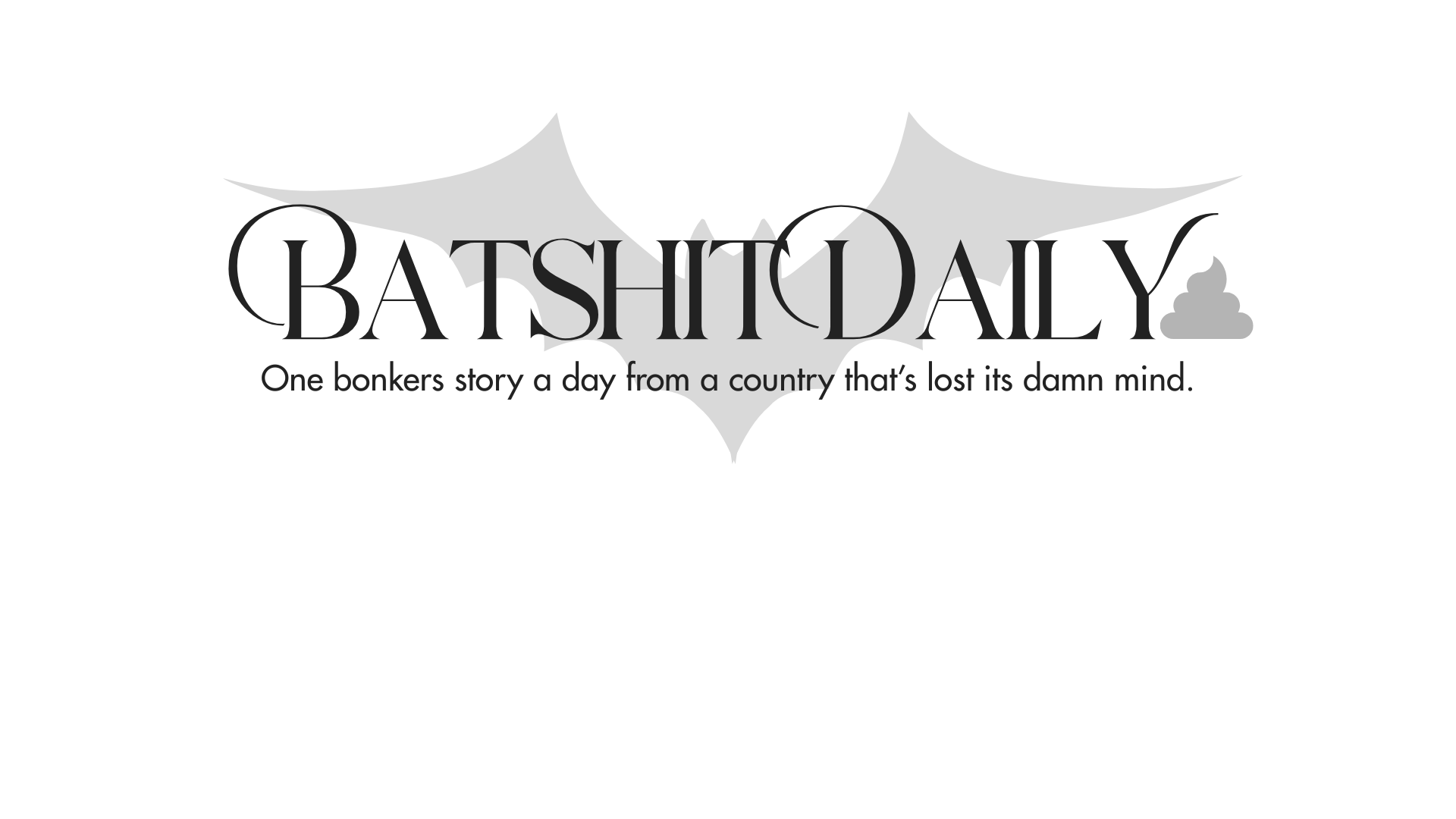 Batshit Daily